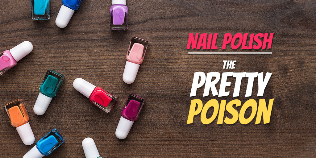Nail Polish – The Pretty Poison